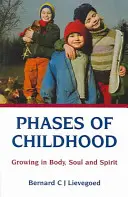 Fazele copilăriei: Creșterea în trup, suflet și spirit - Phases of Childhood: Growing in Body, Soul and Spirit