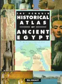 Atlasul istoric Penguin al Egiptului Antic - The Penguin Historical Atlas of Ancient Egypt