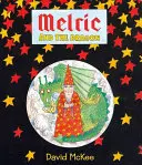 Melric și dragonul, 4 - Melric and the Dragon, 4