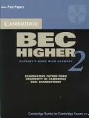 Cambridge Bec 2 Higher Student's Book with Answers: Lucrări de examen de la Universitatea Cambridge ESOL Examinations - Cambridge Bec 2 Higher Student's Book with Answers: Examination Papers from University of Cambridge ESOL Examinations