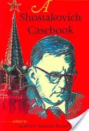 O carte de caz Șostakovici - A Shostakovich Casebook
