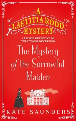 Misterul fecioarei îndurerate - The Mystery of the Sorrowful Maiden