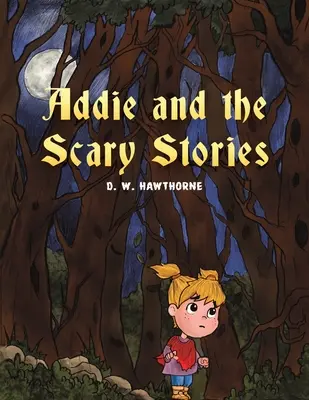 Addie și poveștile înfricoșătoare - Addie and the Scary Stories