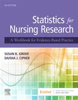 Statistici pentru cercetarea în nursing: Un manual de lucru pentru practica bazată pe dovezi - Statistics for Nursing Research: A Workbook for Evidence-Based Practice