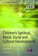 Dezvoltarea spirituală, morală, socială și culturală a copiilor: Învățământul primar și preșcolar - Children′s Spiritual, Moral, Social and Cultural Development: Primary and Early Years