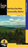 Cele mai bune drumeții ușoare de o zi Greenville, Maine - Best Easy Day Hikes Greenville, Maine