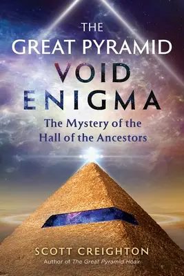 Enigma vidului Marii Piramide: Misterul sălii strămoșilor - The Great Pyramid Void Enigma: The Mystery of the Hall of the Ancestors
