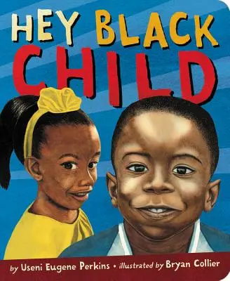 Hei, copil negru - Hey Black Child