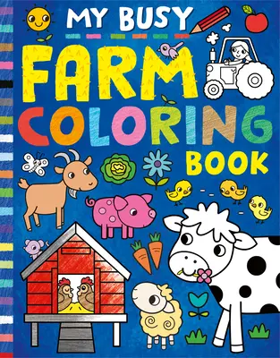 Ferma mea ocupată Carte de colorat - My Busy Farm Coloring Book