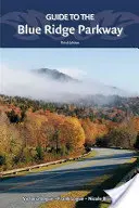 Ghid pentru Blue Ridge Parkway - Guide to the Blue Ridge Parkway