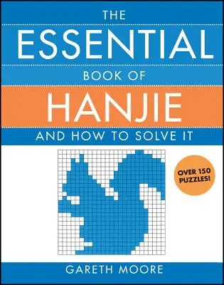Cartea esențială de Hanjie: și cum să o rezolvi - The Essential Book of Hanjie: And How to Solve It