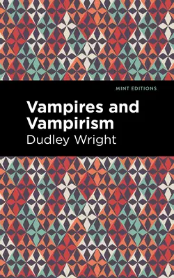 Vampiri și vampirism - Vampires and Vampirism