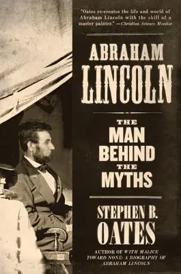 Abraham Lincoln: Omul din spatele miturilor - Abraham Lincoln: The Man Behind the Myths