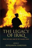 Moștenirea Irakului: De la războiul din 2003 la „Statul Islamic - The Legacy of Iraq: From the 2003 War to the 'Islamic State'