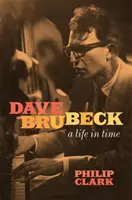 Dave Brubeck: O viață în timp - Dave Brubeck: A Life in Time