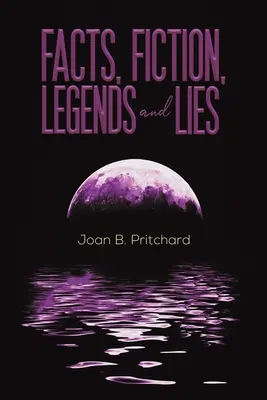 Fapte, ficțiune, legende și minciuni - Facts, Fiction, Legends and Lies