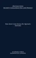 R)Evoluție: Provocări de securitate din trecut și prezent - R)Evolution: Security Challenges Past and Present