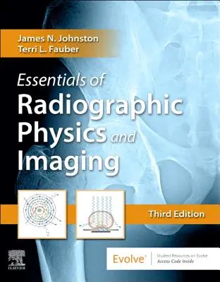 Esențial de fizică și imagistică radiografică - Essentials of Radiographic Physics and Imaging