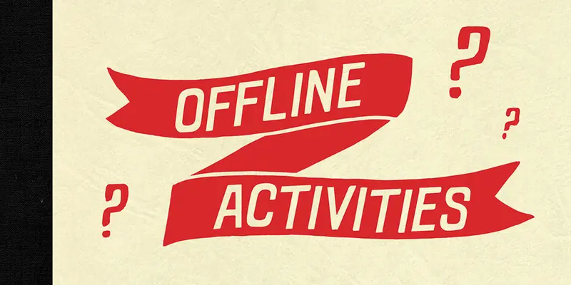 Activități offline - Offline Activities