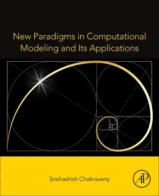 Noi paradigme în modelarea computațională și aplicațiile sale - New Paradigms in Computational Modeling and Its Applications