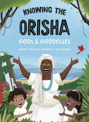 Cunoașterea zeilor și zeițelor Orisha - Knowing the Orisha Gods & Goddesses
