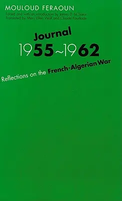 Jurnal, 1955-1962: Reflecții asupra războiului franco-algerian - Journal, 1955-1962: Reflections on the French-Algerian War