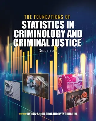Fundamentele statisticii în criminologie și justiție penală - The Foundations of Statistics in Criminology and Criminal Justice