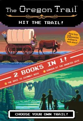 The Hit the Trail! (Două cărți într-una singură): Cursa spre Chimney Rock și Pericol la poarta bântuită (The Race to Chimney Rock and Danger at the Haunted Gate) - The Hit the Trail! (Two Books in One): The Race to Chimney Rock and Danger at the Haunted Gate