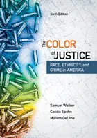Culoarea justiției: Rasă, etnicitate și criminalitate în America - The Color of Justice: Race, Ethnicity, and Crime in America