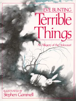 Lucruri teribile: O alegorie a Holocaustului - Terrible Things: An Allegory of the Holocaust