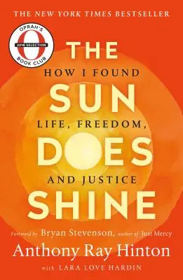 Soarele strălucește: Cum am găsit viața, libertatea și dreptatea - The Sun Does Shine: How I Found Life, Freedom, and Justice