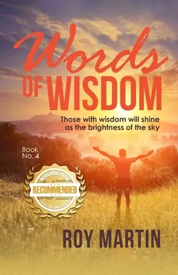 Cuvinte de înțelepciune Cartea nr. 4: Cei cu înțelepciune vor străluci ca strălucirea cerului - Words of Wisdom Book no. 4: Those with wisdom will shine as the brightness of the sky