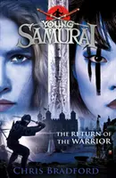Întoarcerea războinicului (Young Samurai book 9) - Return of the Warrior (Young Samurai book 9)