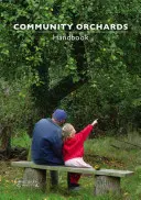 Manualul livezilor comunitare - Community Orchards Handbook