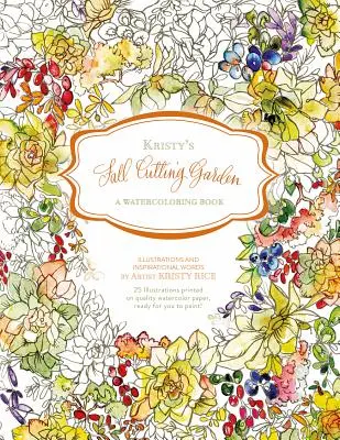 Kristy's Fall Cutting Garden: O carte de acuarelă - Kristy's Fall Cutting Garden: A Watercoloring Book