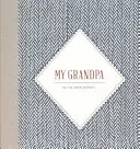 Bunicul meu: Un jurnal de interviuri - My Grandpa: An Interview Journal