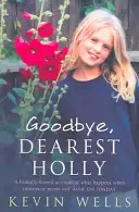 Adio, dragă Holly - Goodbye, Dearest Holly
