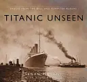 Titanic nevăzut: Imagini din albumele Bell și Kempster - Titanic Unseen: Images from the Bell and Kempster Albums