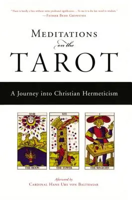 Meditații asupra Tarotului: O călătorie în ermetismul creștin - Meditations on the Tarot: A Journey Into Christian Hermeticism