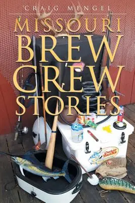 Poveștile echipajului Missouri Brew - Missouri Brew Crew Stories