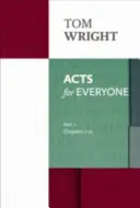 Faptele Apostolilor pentru toată lumea (Partea 1) - capitolele 1-12 - Acts for Everyone (Part 1) - chapters 1-12