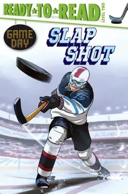 Slap Shot: Ready-To-Read Nivelul 2 - Slap Shot: Ready-To-Read Level 2