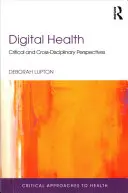 Sănătatea digitală: Perspective critice și interdisciplinare - Digital Health: Critical and Cross-Disciplinary Perspectives