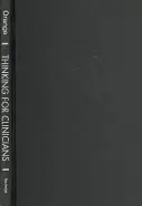 Gândire pentru clinicieni: Resurse filosofice pentru psihanaliza contemporană și psihoterapiile umaniste - Thinking for Clinicians: Philosophical Resources for Contemporary Psychoanalysis and the Humanistic Psychotherapies