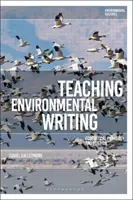 Predarea scrierii ecologice: Pedagogie și poetică ecocritică - Teaching Environmental Writing: Ecocritical Pedagogy and Poetics