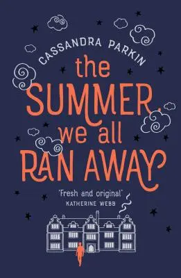 Vara în care am fugit cu toții: O poveste fascinantă despre întâlnirea sufletelor pierdute... - The Summer We All Ran Away: A Fascinating Tale of the Meeting of Lost Souls...