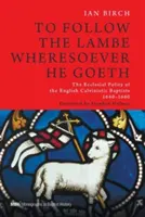 To Follow the Lambe Wherewhere He Goeth - To Follow the Lambe Wheresoever He Goeth