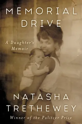 Memorial Drive: Memoriile unei fiice - A Daughter's Memoir - Memorial Drive: A Daughter's Memoir
