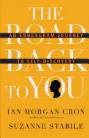 Drumul înapoi spre tine: O călătorie a Eneagramei către descoperirea de sine - The Road Back to You: An Enneagram Journey to Self-Discovery