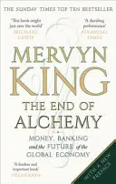 Sfârșitul alchimiei - Banii, băncile și viitorul economiei globale - End of Alchemy - Money, Banking and the Future of the Global Economy
